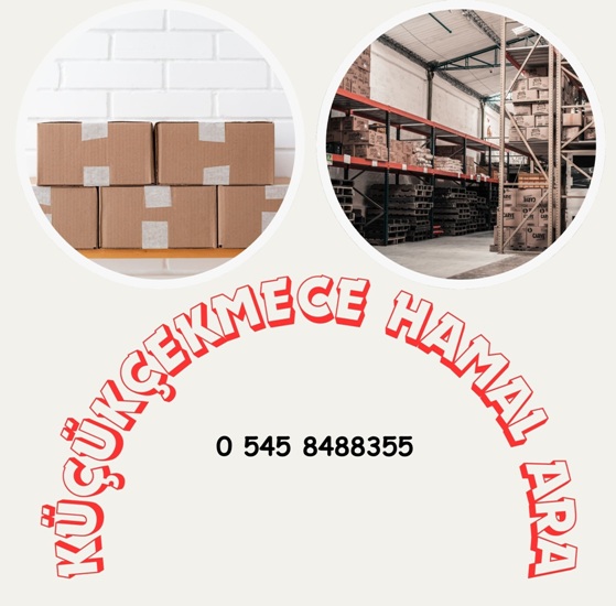 Küçükçekmece Hamaliye Hizmetleri