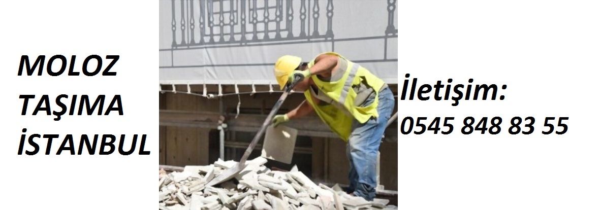 MOLOZ TAŞIMA HAMAL İSTANBUL